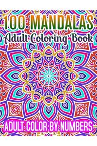 100 Mandalas Adult Coloring Book Adult Color By Numbers