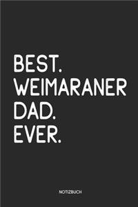 Best Weimaraner Dad Ever Notizbuch