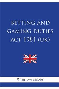 Betting and Gaming Duties Act 1981 (UK)