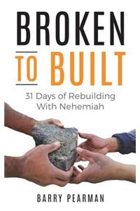 Broken to Built