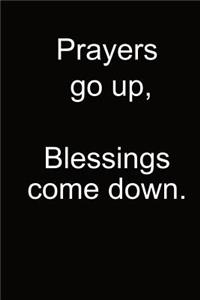 Prayers Go Up, Blessings Come Down