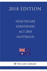 Healthcare Identifiers Act 2010 (Australia) (2018 Edition)