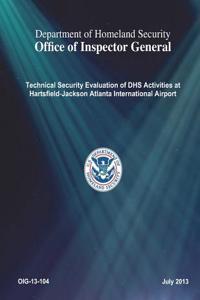 Technical Security Evaluation of Dhs Activities at Hartsfield͈jackson Atlanta International Airport