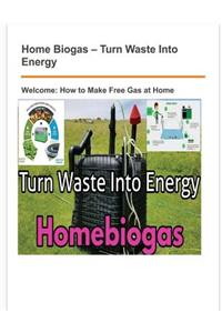 Turn Waste Into Energy Home-biogas