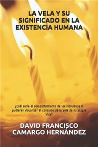 Vela Y Su Significado En La Existencia Humana