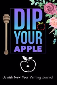 Dip Your Apple- Jewish New Year Writing Journal