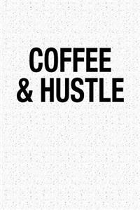 Coffee and Hustle