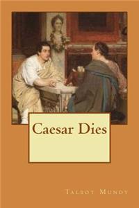 Caesar Dies