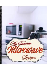 My Favorite Microwave Recipes