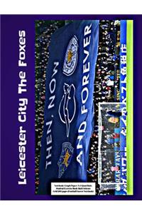 Leicester City the Foxes Notebook: Graph Paper: 4x4 Quad Rule, Student Exercise Book Math Science Grid 200 Pages (Football Soccer Notebook)