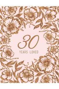30 Years Loved