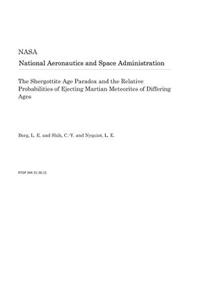 The Shergottite Age Paradox and the Relative Probabilities of Ejecting Martian Meteorites of Differing Ages