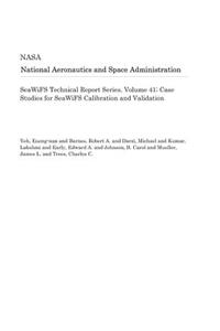 Seawifs Technical Report Series. Volume 41; Case Studies for Seawifs Calibration and Validation