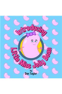 Introducing Little Miss Jelly Bean