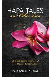Hapa Tales and Other Lies
