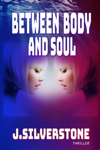 Between Body and Soul