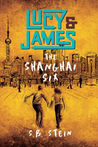 Lucy & James: The Shanghai Six