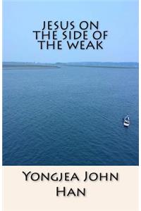 Jesus On the Side of the Weak