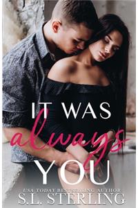 It Was Always You