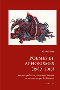 Poèmes Et Aphorismes (1989-2015)