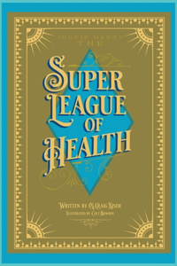 Justie Meets the Super League of Health