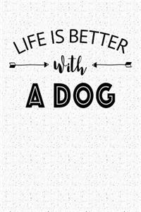 Life Is Better with a Dog