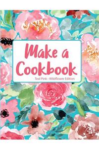 Make a Cookbook Teal Pink Wildflower Edition