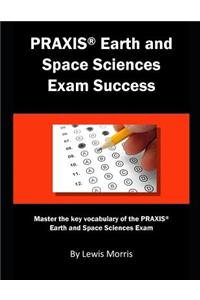 Praxis Earth and Space Sciences Exam Success