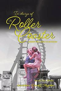 In Charge of the Roller Coaster: A Guide to Directing Plays and Other Media