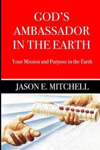 God's Ambassador in the Earth