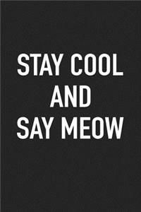 Stay Cool and Say Meow