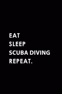 Eat Sleep Scuba Diving Repeat