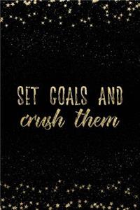 Set Goals and Crush Them