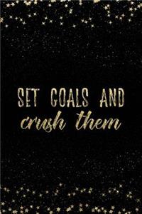 Set Goals and Crush Them