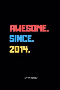 Awesome Since 2014 Notebook