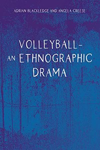 Volleyball – An Ethnographic Drama