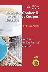 Pressure Cooker and Instant Pot Recipes - Dessert