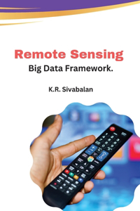 Remote Sensing Big Data Framework