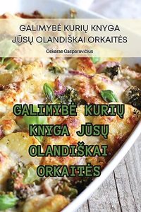 Galimybe KuriŲ Knyga JŪsŲ Olandiskai Orkaites