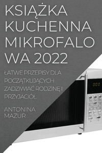 KsiĄŻka Kuchenna Mikrofalowa 2022