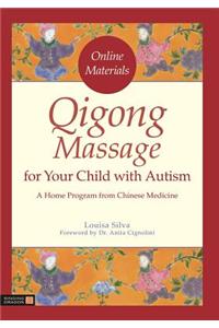 Qigong Massage for Your Child with Autism: A Home Program from Chinese Medicine