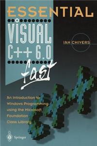 Essential Visual C++ 6.0 Fast