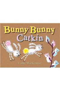 Bunny Bunny Catkin