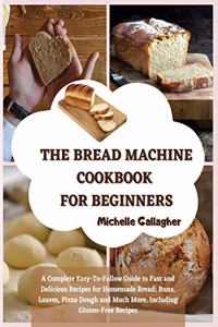 The Bread Machine Cookbook for Beginner