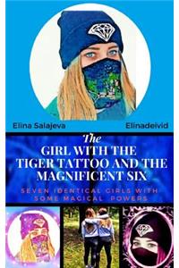 Girl With The Tiger Tattoo And The Magnificent Six