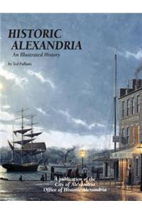 Historic Alexandria: An Illustrated History