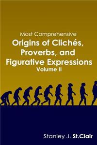Most Comprehensive Origins of Cliches, Proverbs and Figurative Expressions