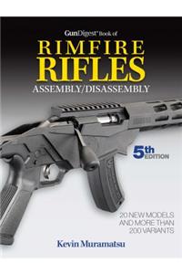 Gun Digest Book of Rimfire Rifles Assembly/Disassembly, 5th Edition