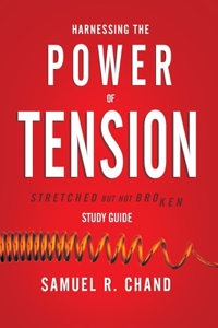 Harnessing the Power of Tension - Study Guide