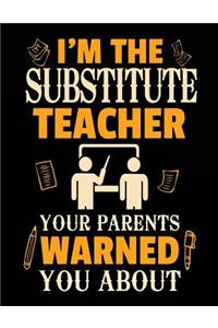 I'm the Substitute Teacher Your Parents Warned You about